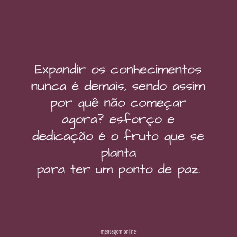 Expandir os conhecimentos nunca é demais