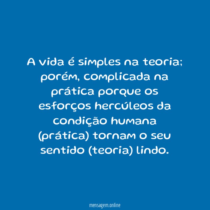 A vida é simples na teoria