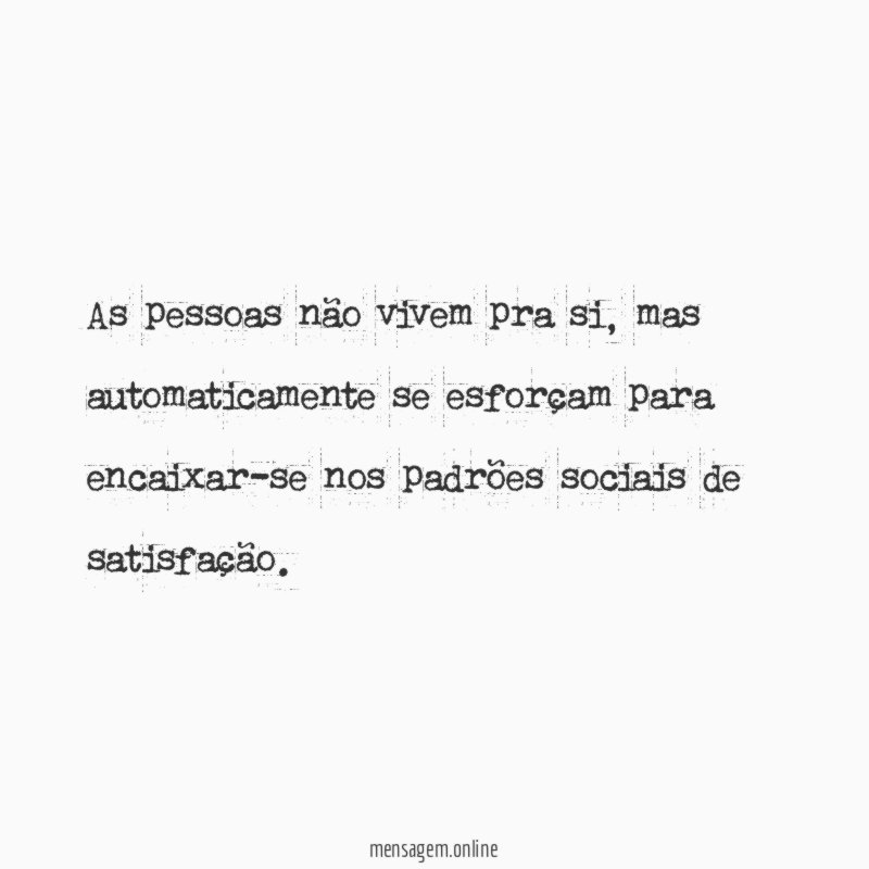 As pessoas não vivem pra si