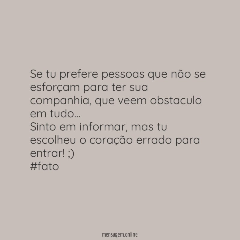 Se tu prefere pessoas que não se esforçam