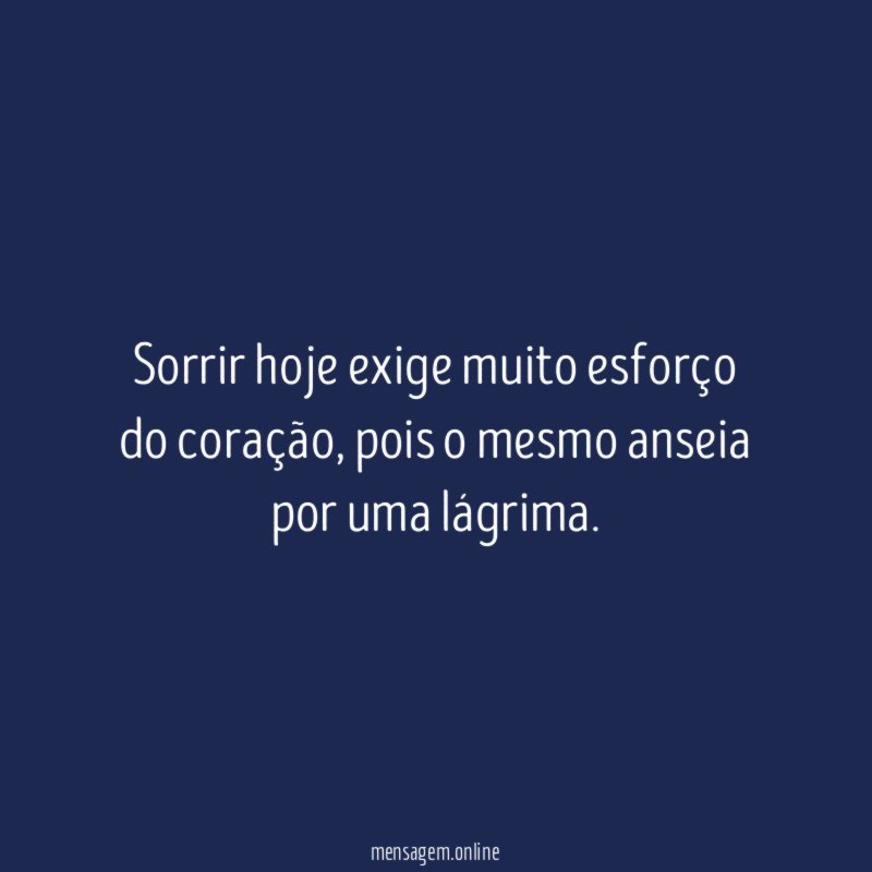 Sorrir hoje exige muito esforço do coração