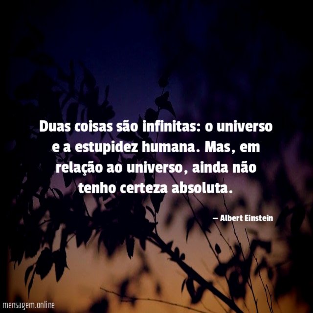Duas coisas são infinitas
