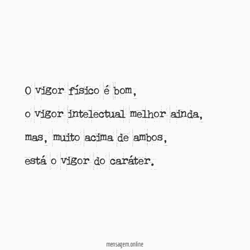 O vigor físico é bom