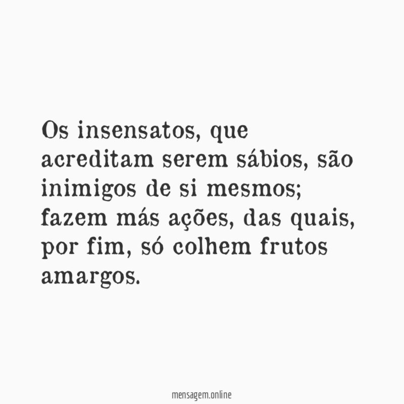 Os insensatos