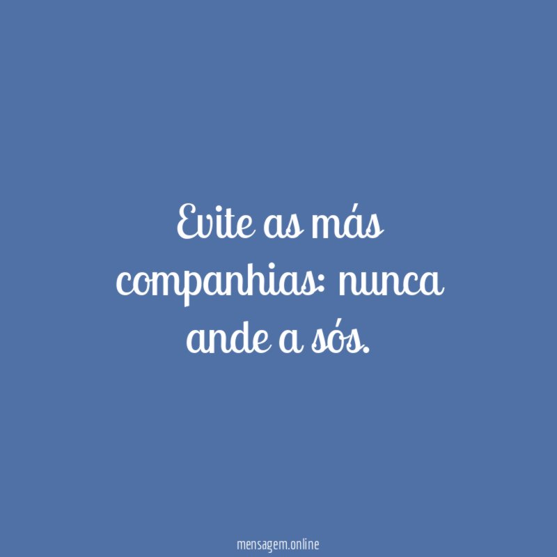 Evite as más companhias