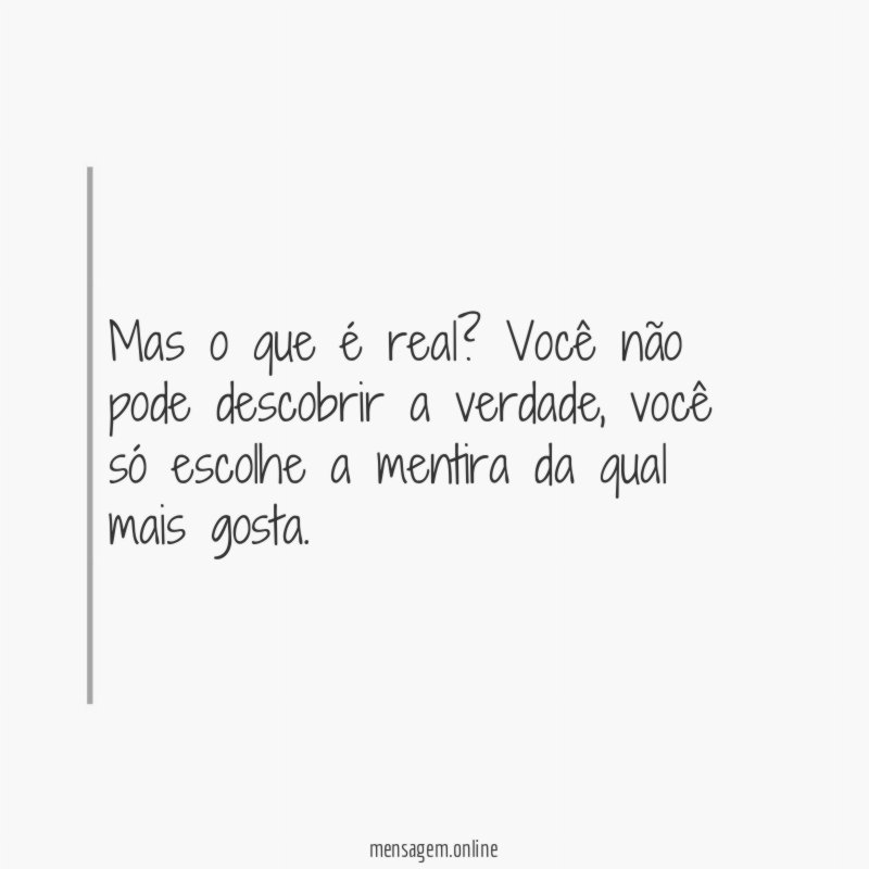 Mas o que é real