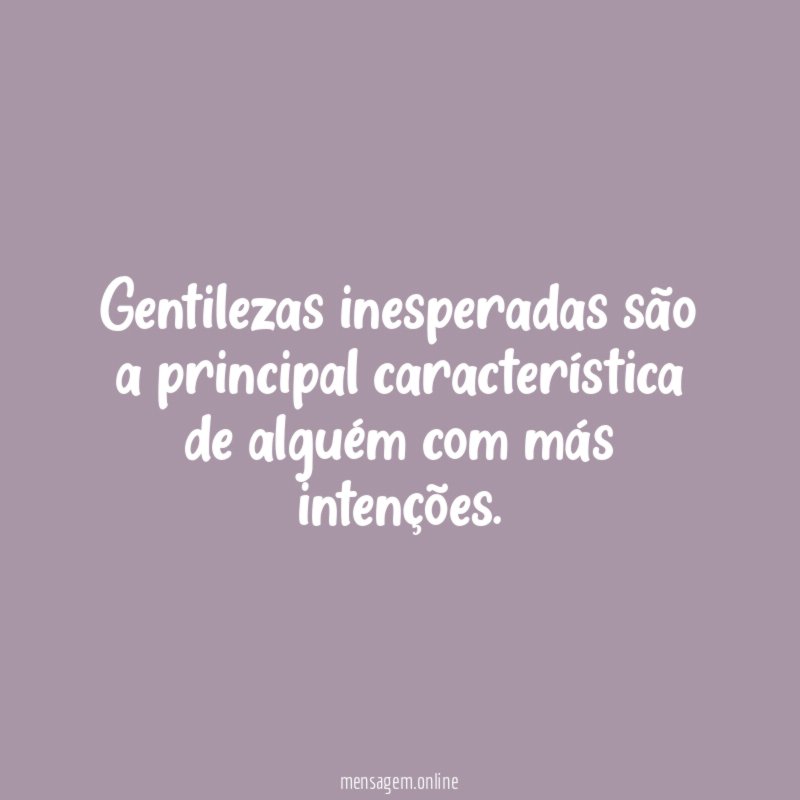 Gentilezas inesperadas são a principal característica de alguém