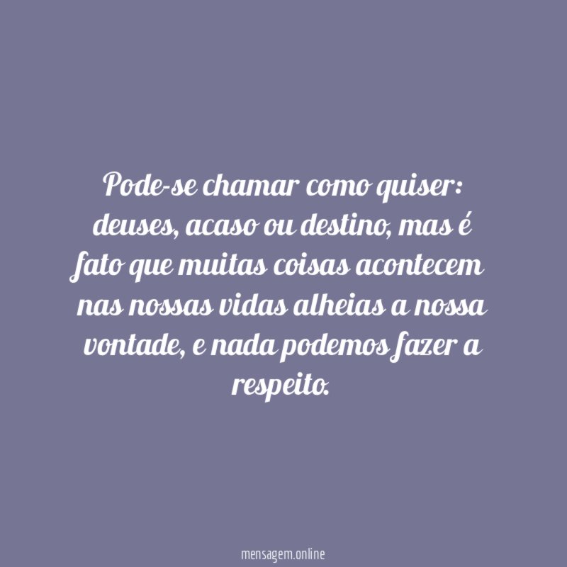 Pode-se chamar como quiser