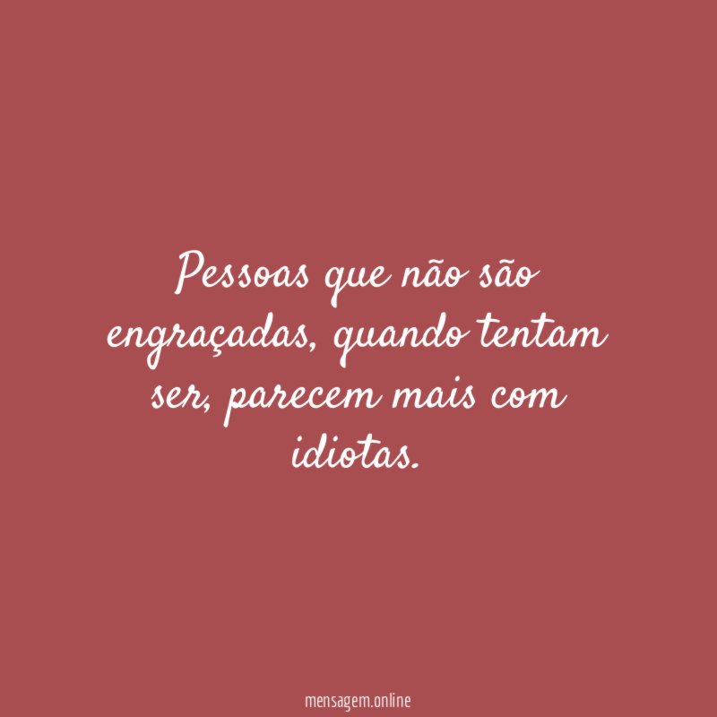 Pessoas que não são engraçadas