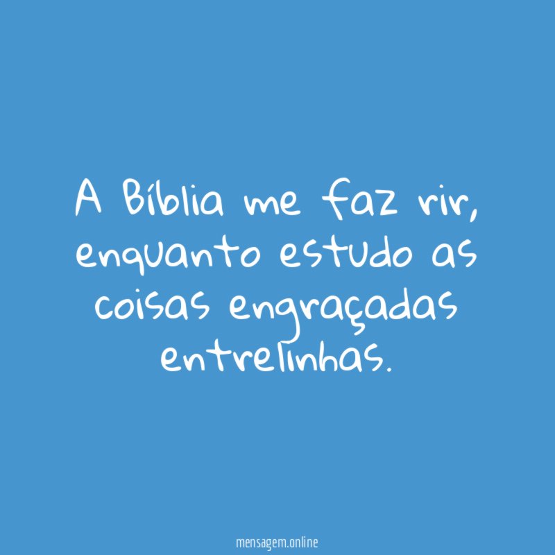 A Bíblia me faz rir