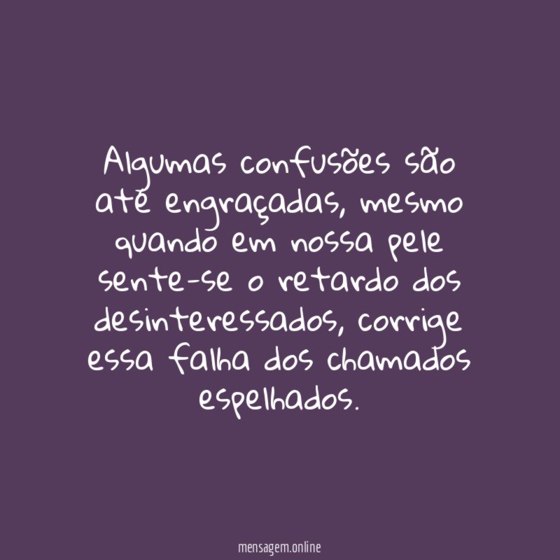 Algumas confusões são até engraçadas