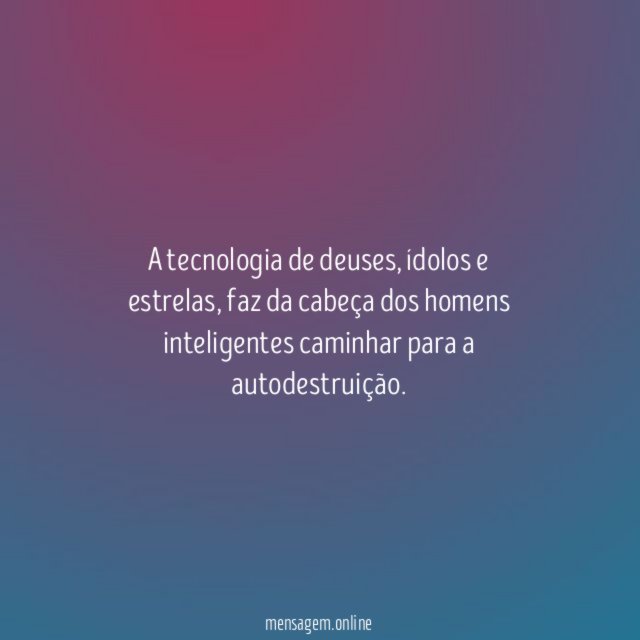 A tecnologia de deuses