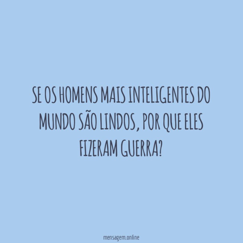 Se os homens mais inteligentes do mundo são lindos