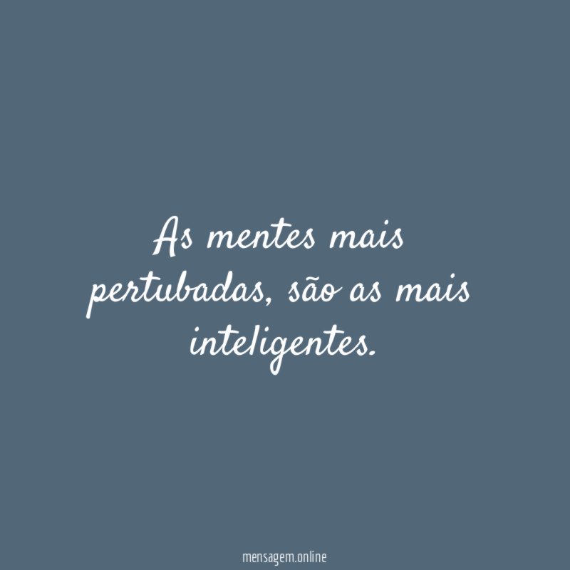 As mentes mais pertubadas