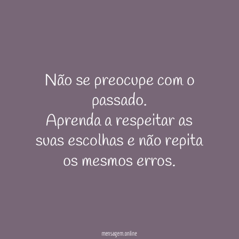 Respeite suas escolhas