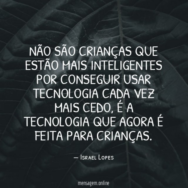 Não são crianças que estão mais inteligentes por