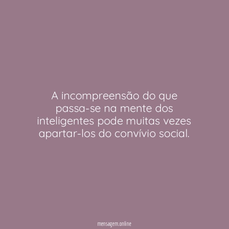 A incompreensão do que passa-se na mente dos