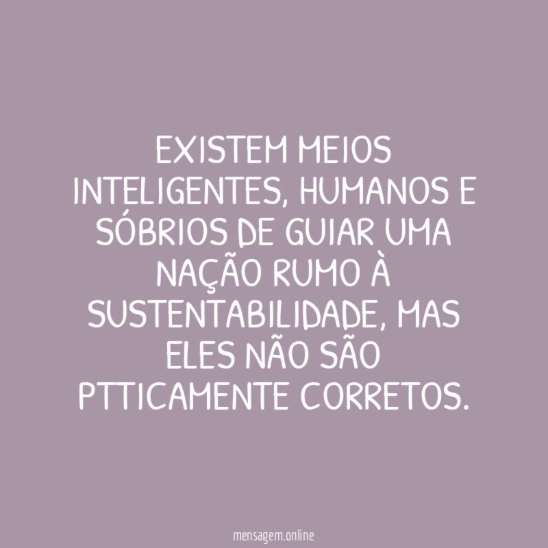 Existem meios inteligentes