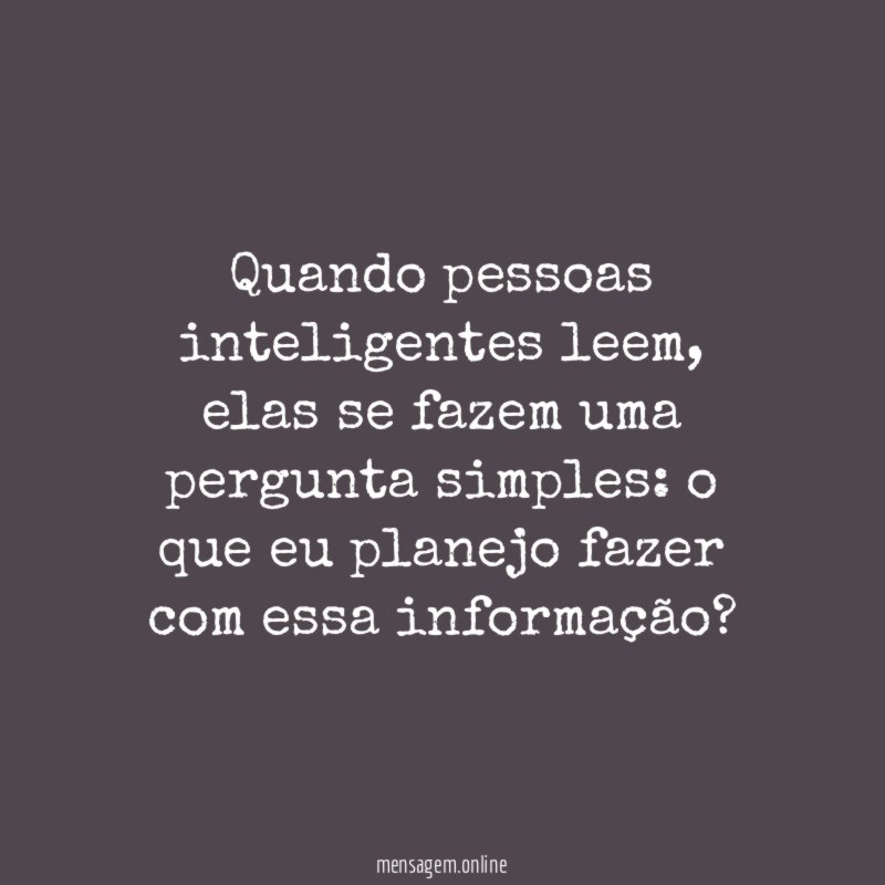 Quando pessoas inteligentes leem
