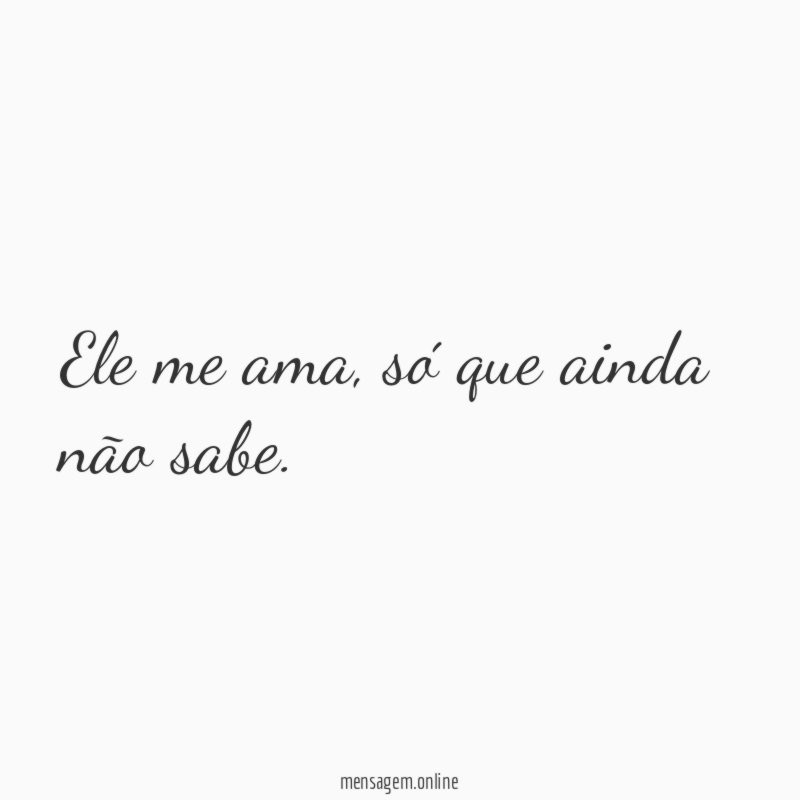 Ele me ama