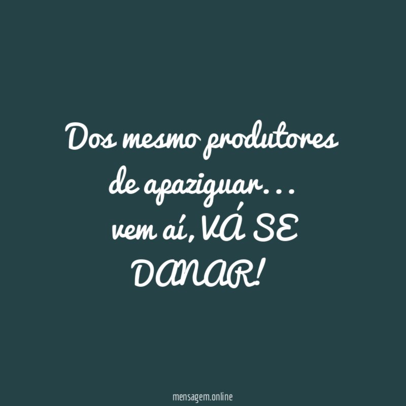Dos mesmo produtores de apaziguar