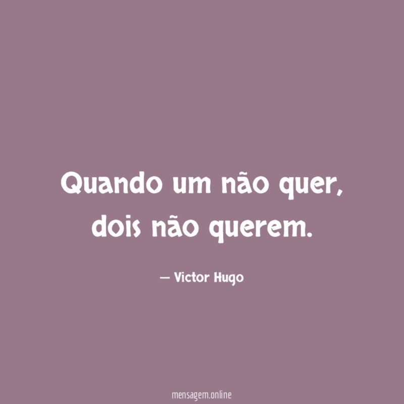 Quando um não quer
