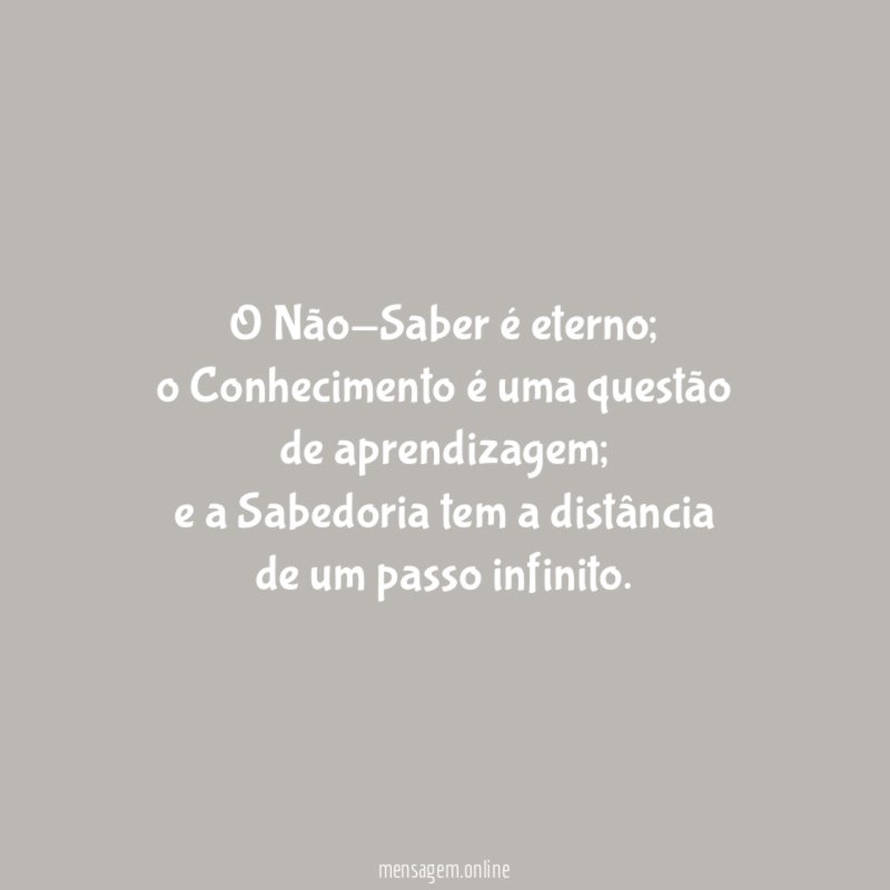 O Não-Saber é eterno
