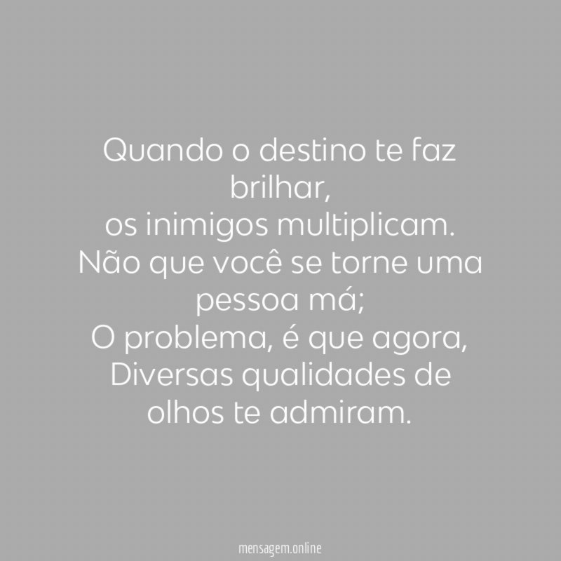 Quando o destino te faz brilhar