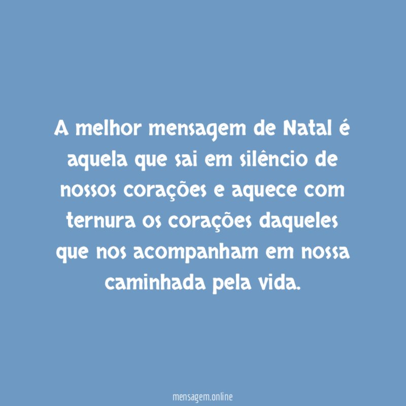 A melhor mensagem de Natal é aquela que
