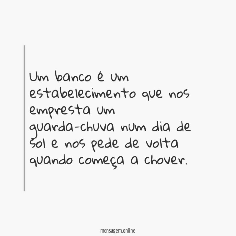 Um banco é um estabelecimento que nos empresta