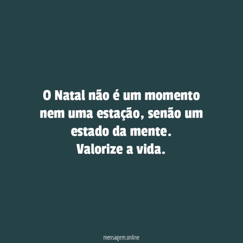 O Natal não é um momento nem uma estação
