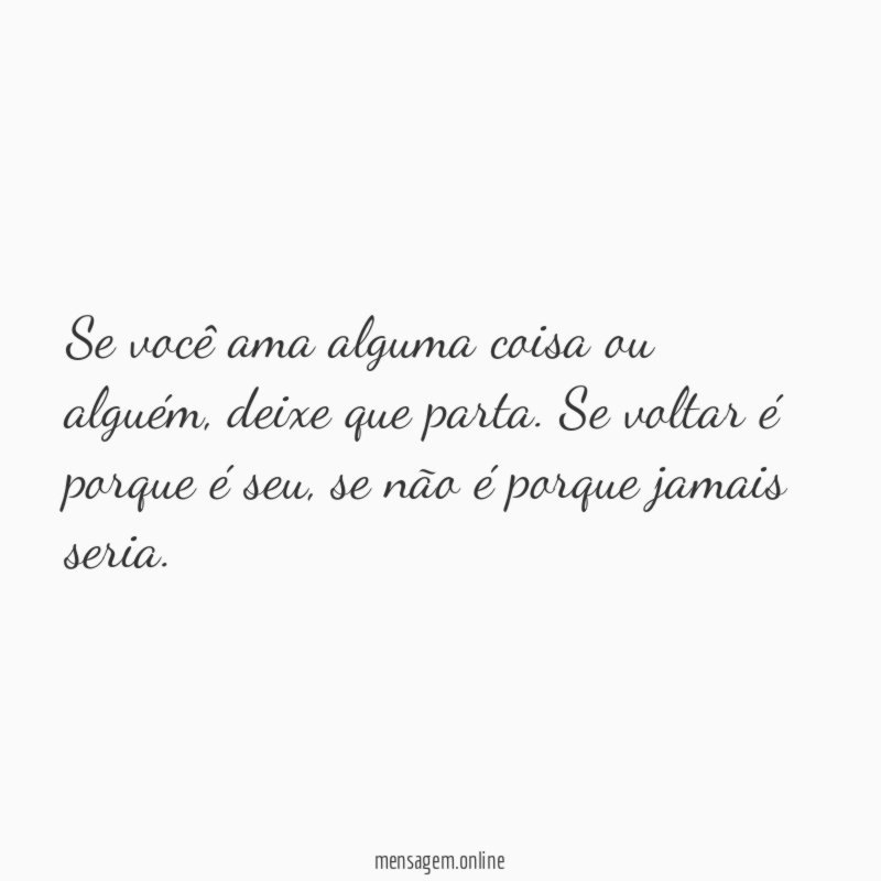 Se você ama alguma coisa ou alguém