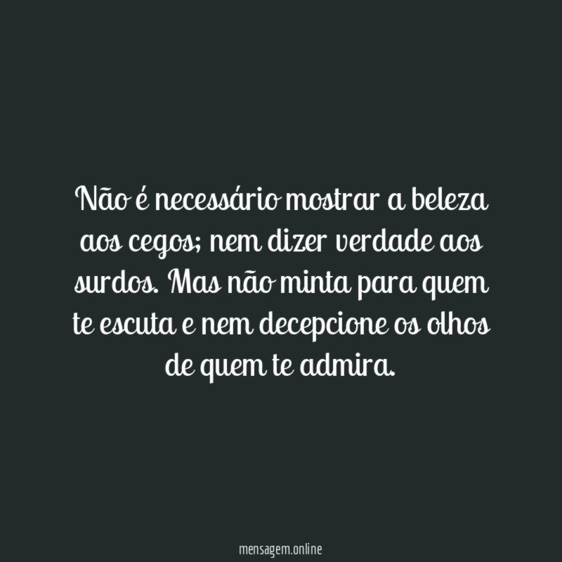 Não é necessário mostrar a beleza aos cegos