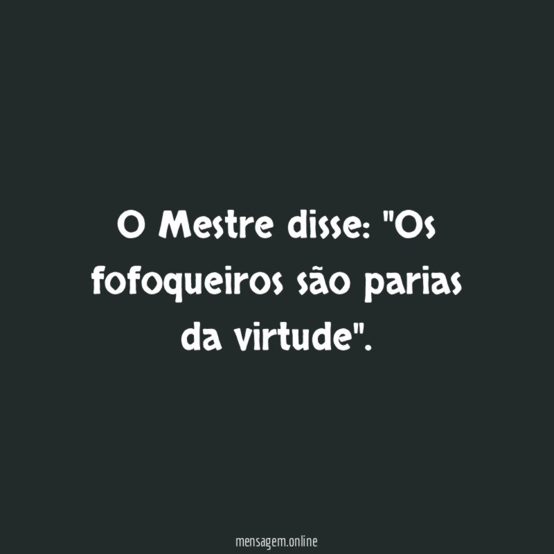 O Mestre disse