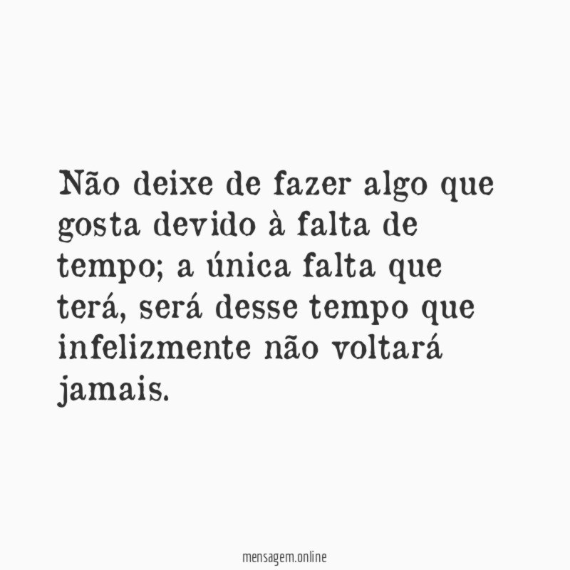 Não deixe de fazer algo que gosta devido à falta de tempo