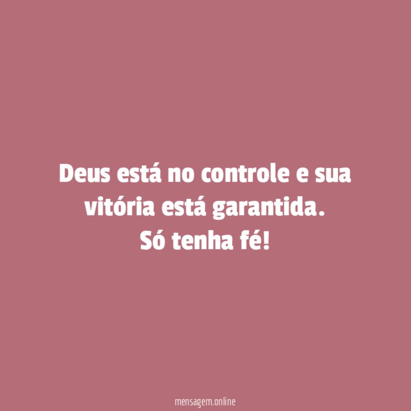 Deus está no controle e sua vitória está garantida
