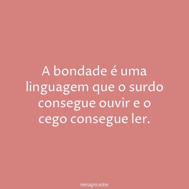 A bondade é uma linguagem que o surdo