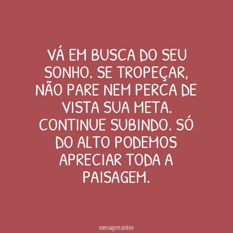 Vá em busca do seu sonho
