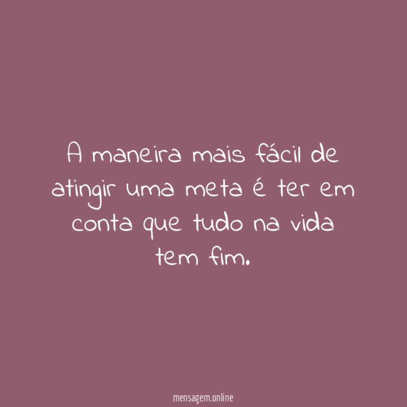 A maneira mais fácil de atingir uma meta
