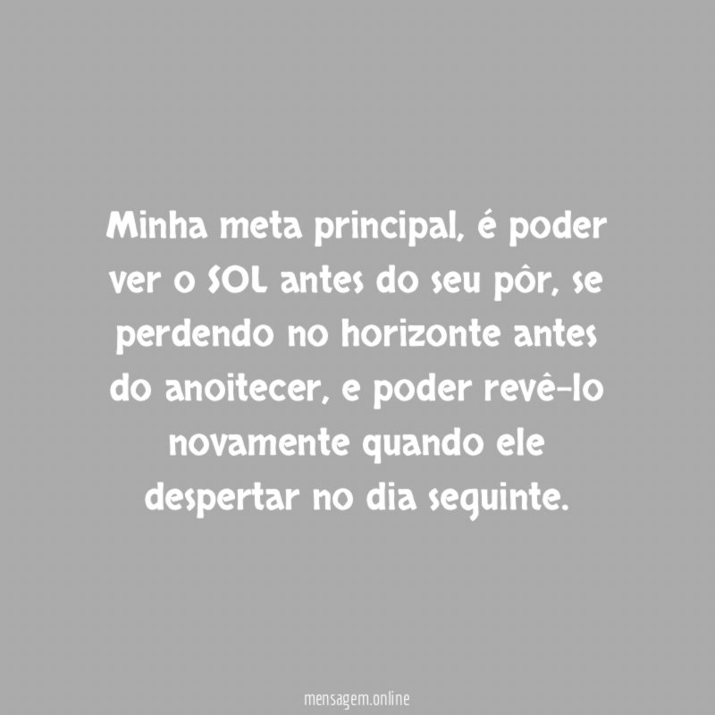 Minha meta principal