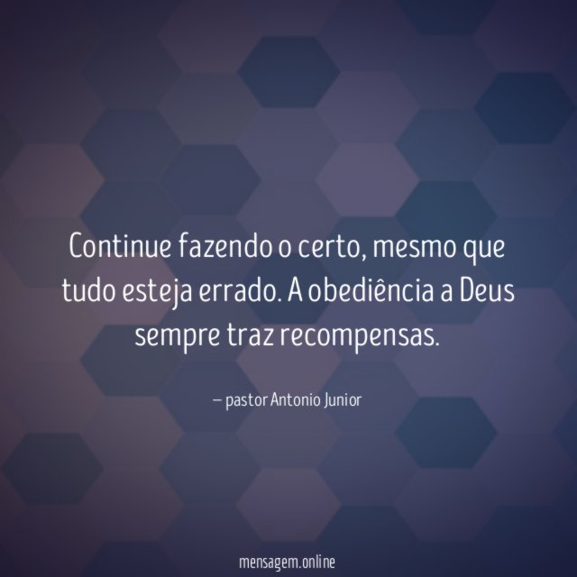 Continue fazendo o certo