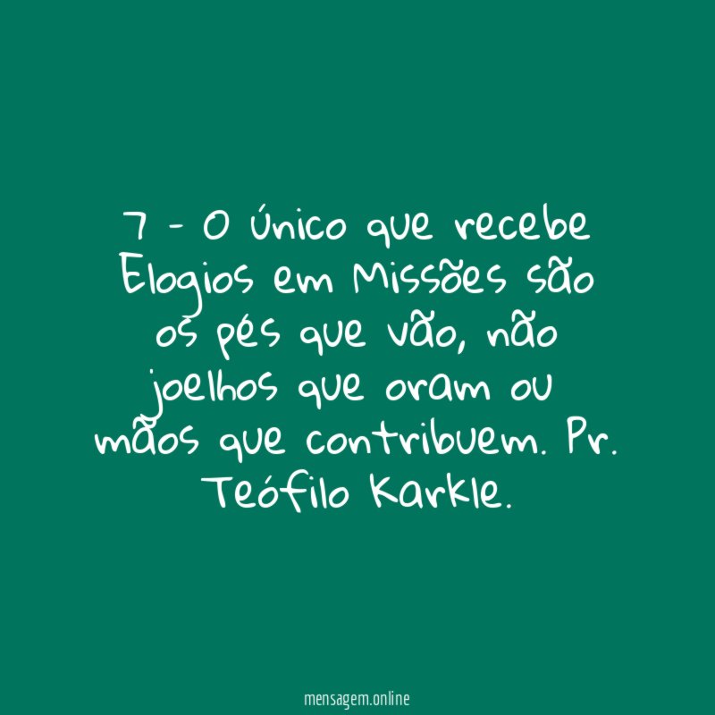 7 – O único que recebe Elogios em