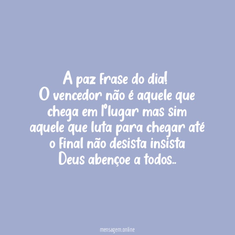 A paz frase do dia!