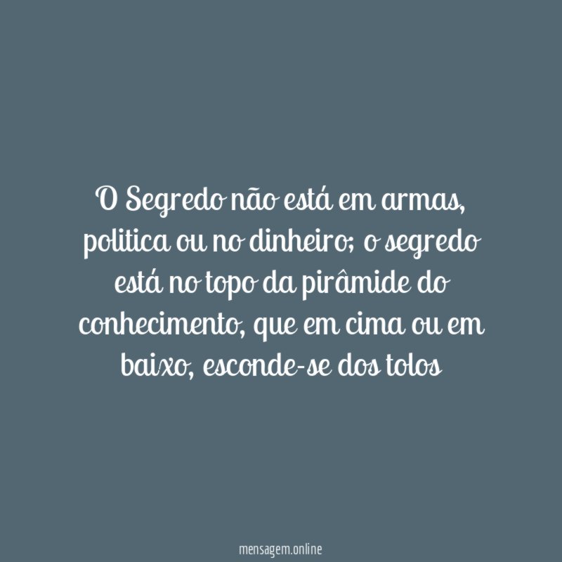 O Segredo não está em armas