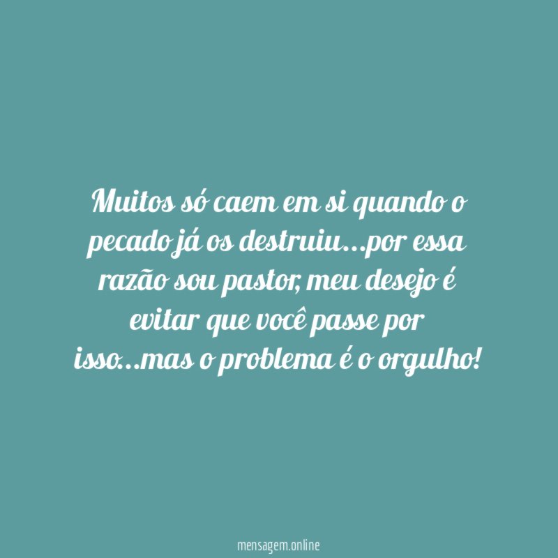 Muitos só caem em si quando o pecado já os destruiu