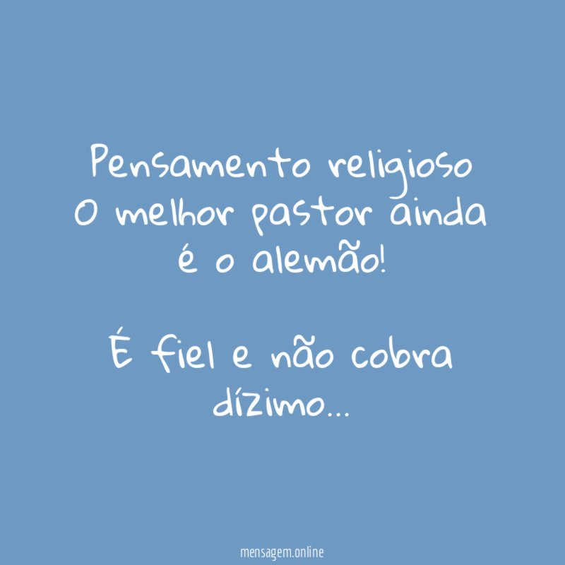 Pensamento religioso O melhor pastor ainda é o alemão