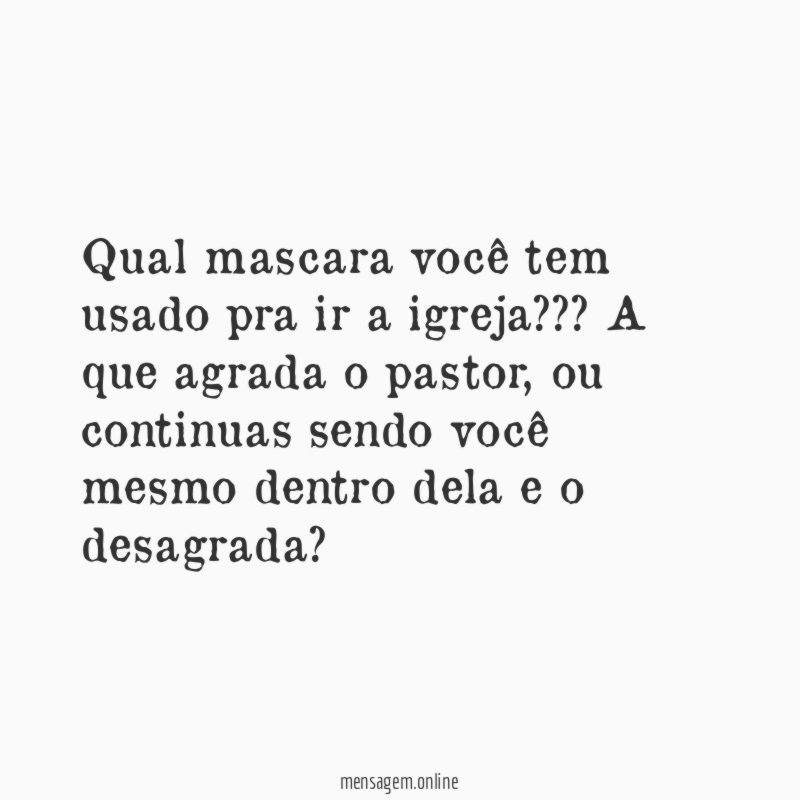 Qual mascara você tem usado pra ir a igreja