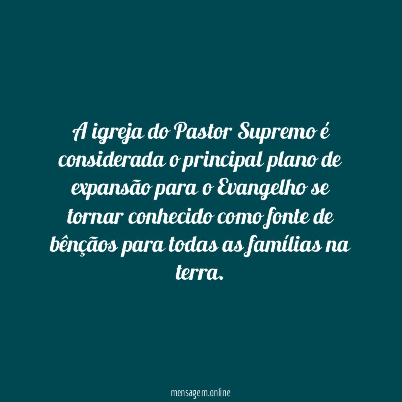 A igreja do Pastor Supremo é considerada