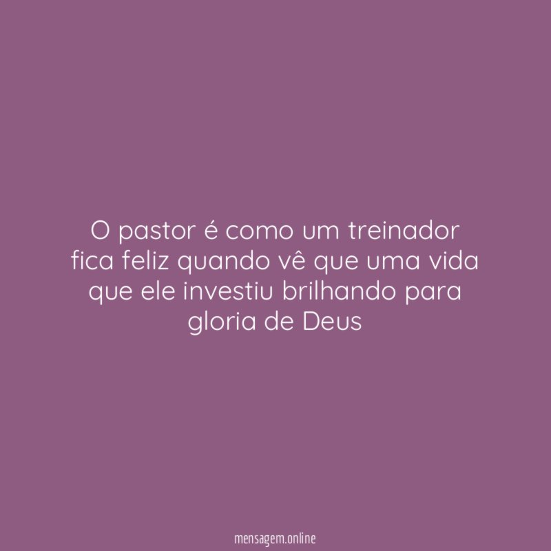 o pastor é como um treinador fica feliz