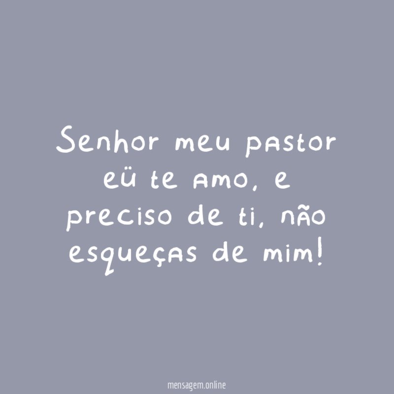 Senhor meu pastor eü te amo